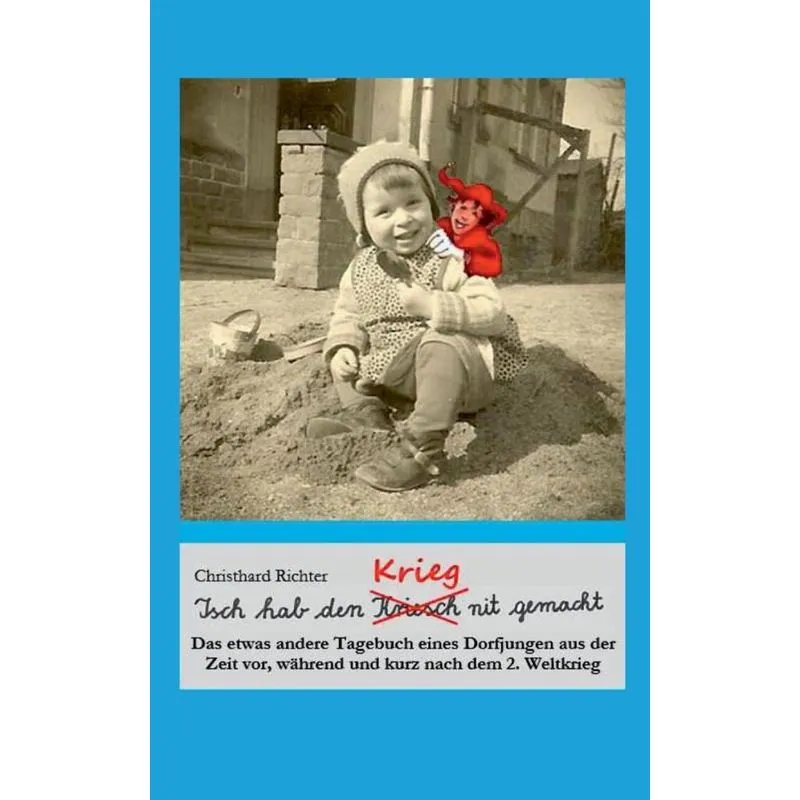 Isch hab den Krieg nit gemacht