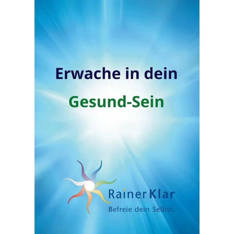 Erwache in dein Gesund-Sein