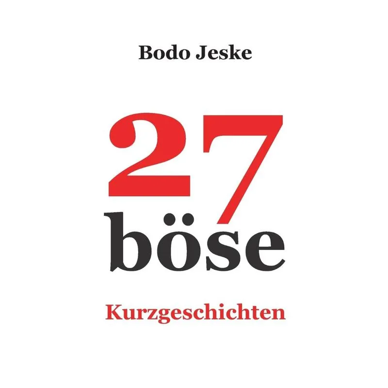 27 böse Kurzgeschichten