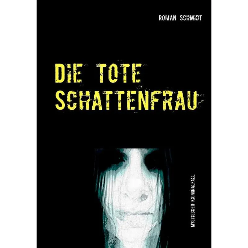 Die tote Schattenfrau