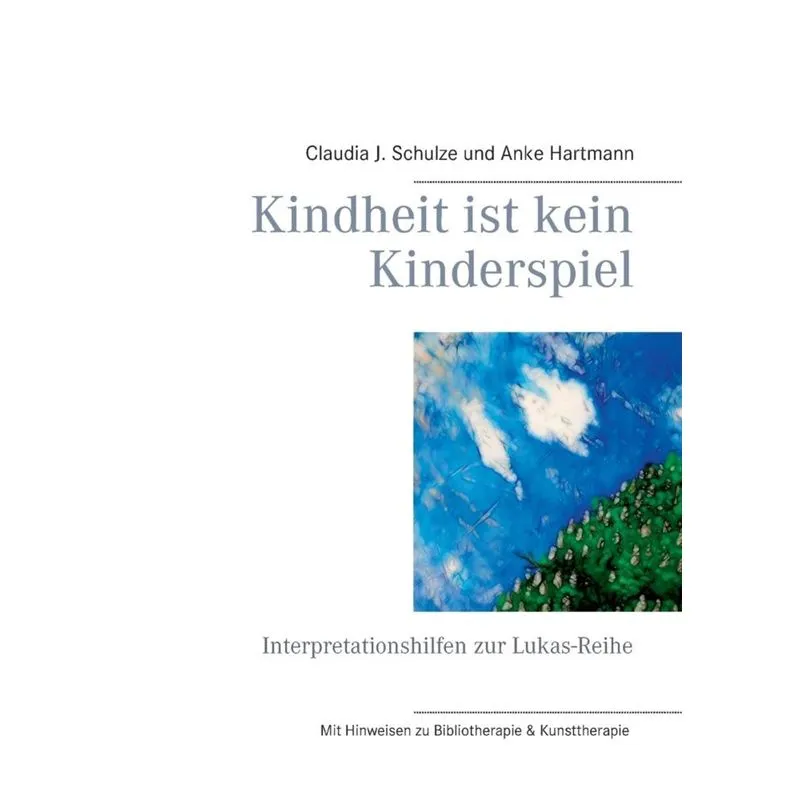 Kindheit ist kein Kinderspiel