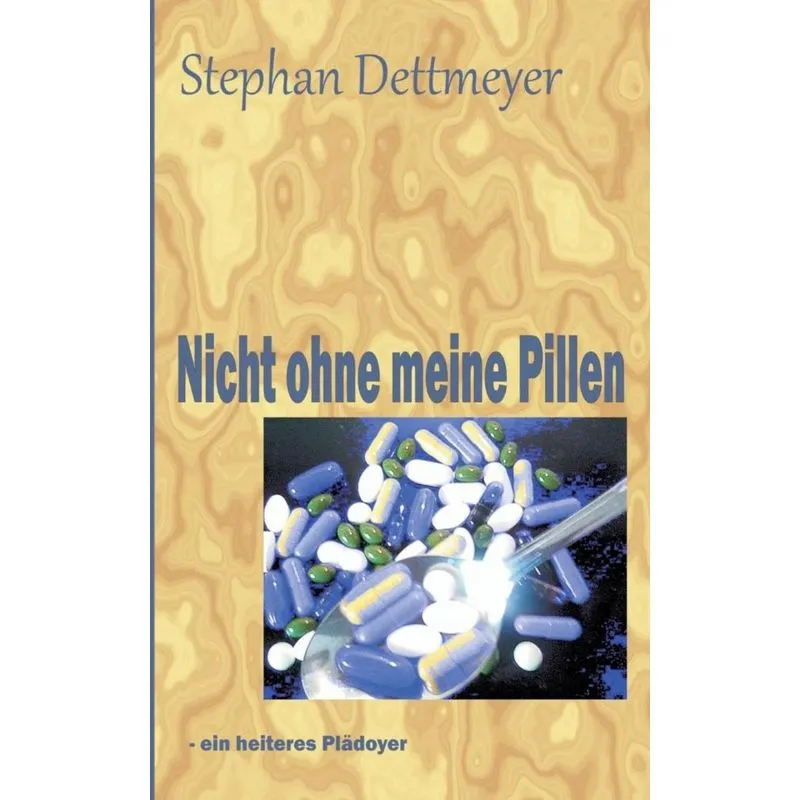 Nicht ohne meine Pillen !