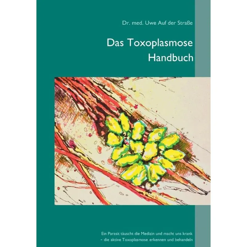 Das Toxoplasmose Handbuch
