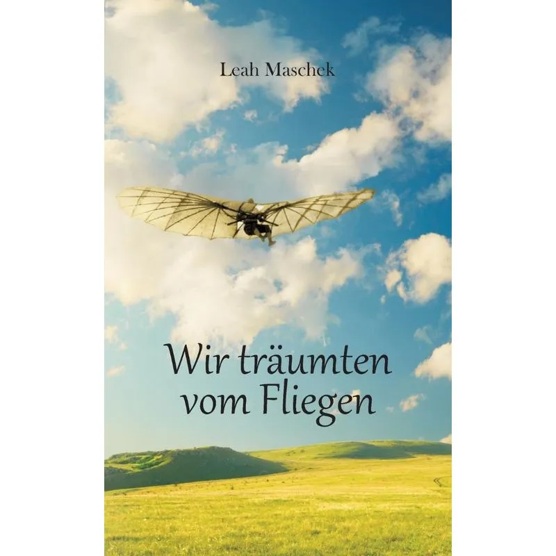 Wir träumten vom Fliegen
