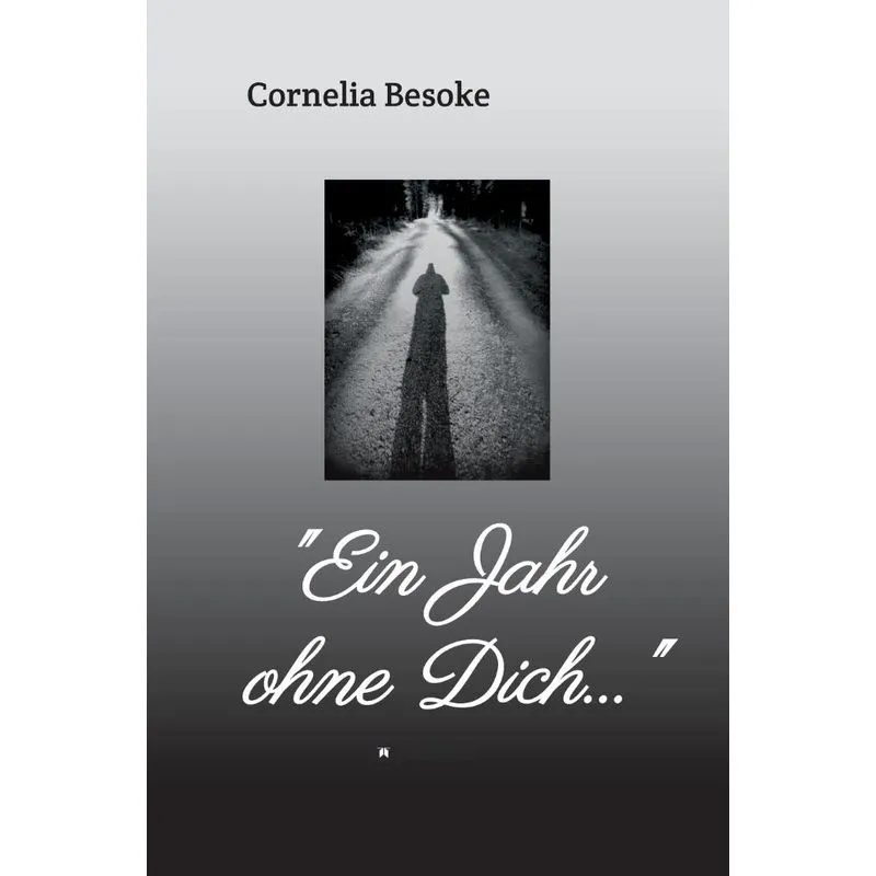 Ein Jahr ohne Dich...