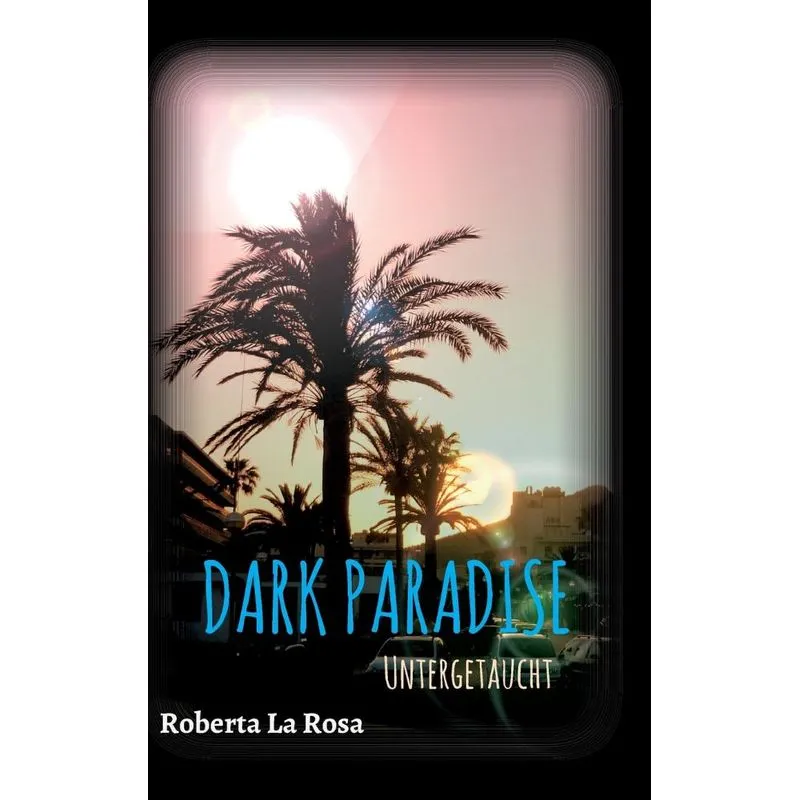 Dark Paradise - Untergetaucht