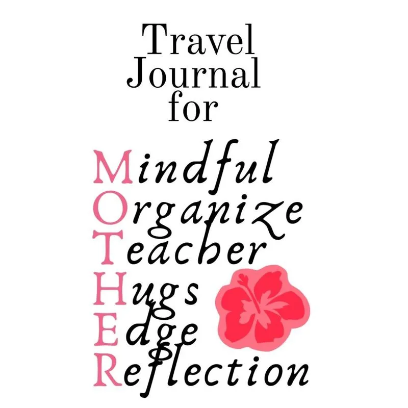 Travel Journal For Mother