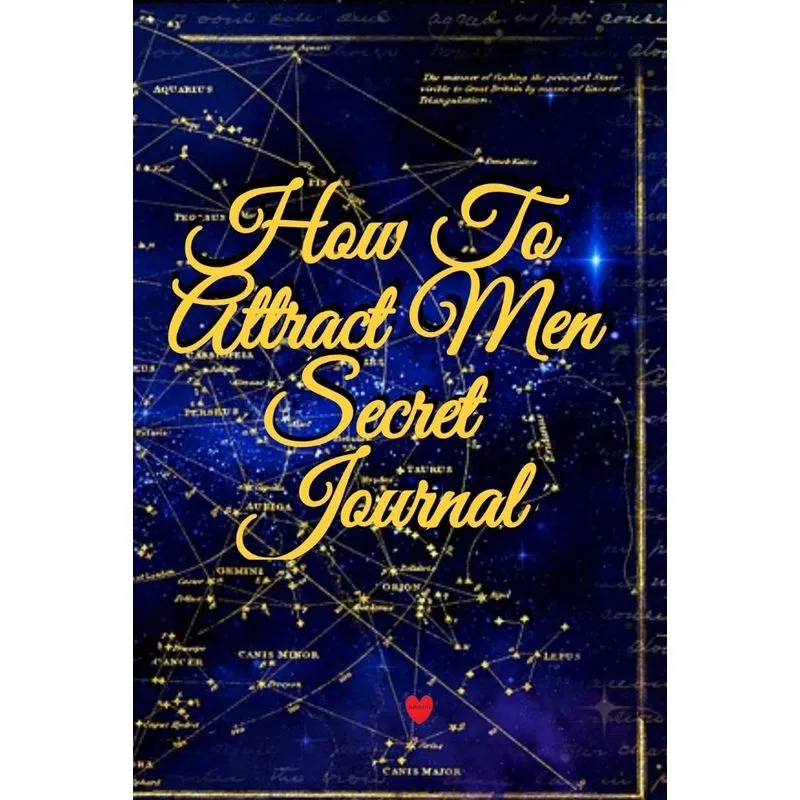 How To Attract Men Secret Journal