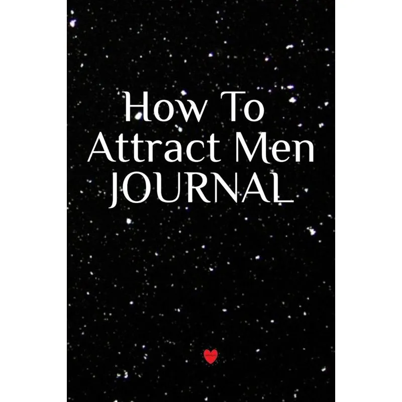 How To Attract Men Journal