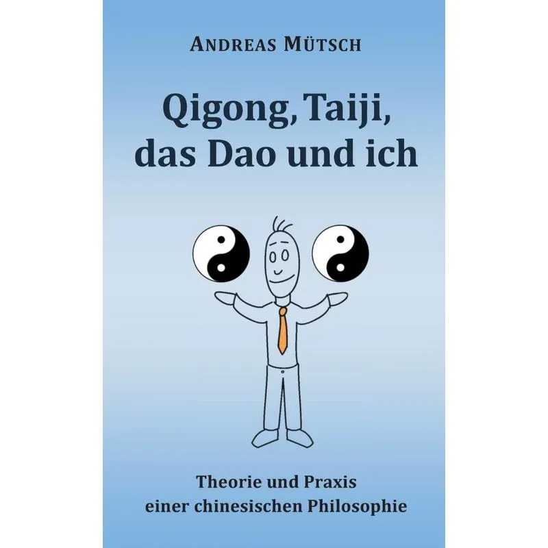 Qigong, Taiji, das Dao und ich