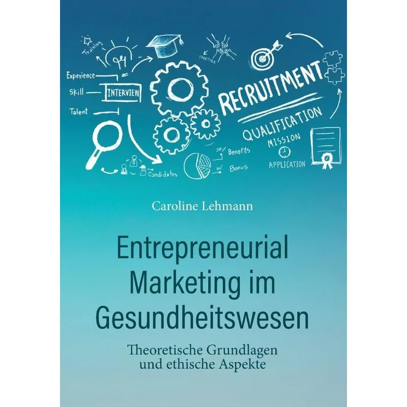 Entrepreneurial Marketing im Gesundheitswesen