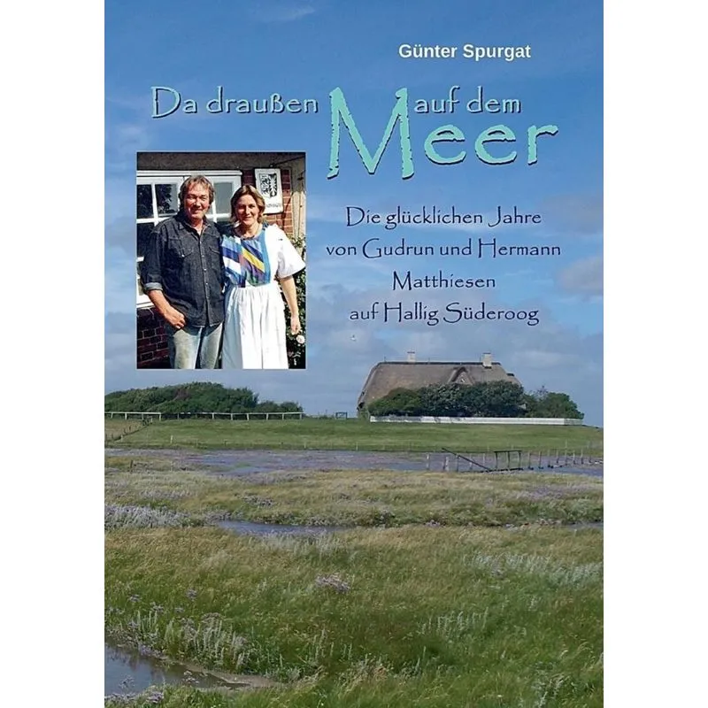 Da draußen auf dem Meer