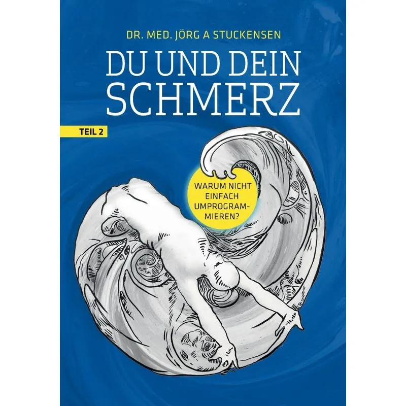 Du und dein Schmerz - Teil 2