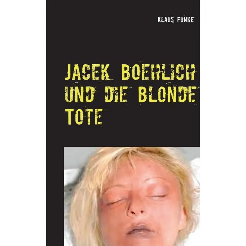 Jacek Boehlich und die blonde Tote