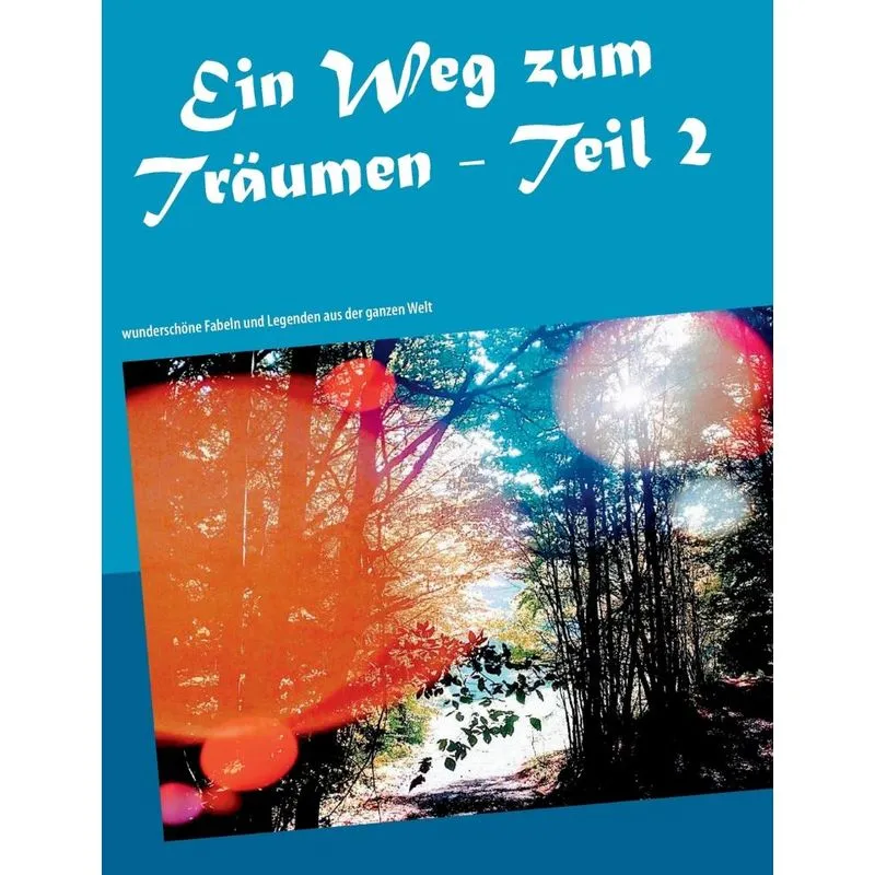 Ein Weg zum Träumen - Teil 2