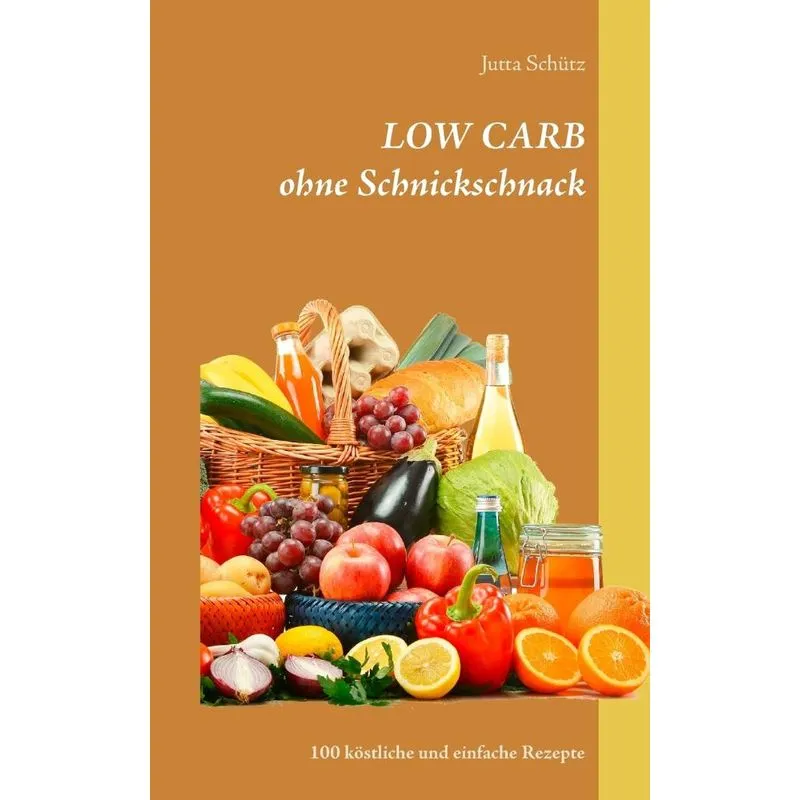 LOW CARB ohne Schnickschnack
