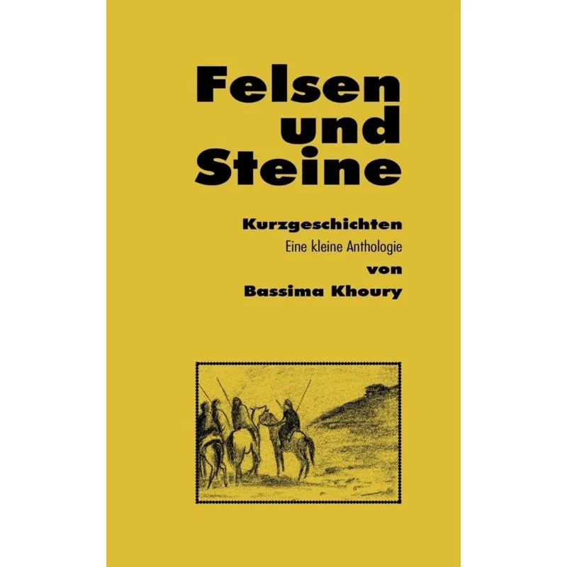Felsen und Steine. Kurzgeschichten