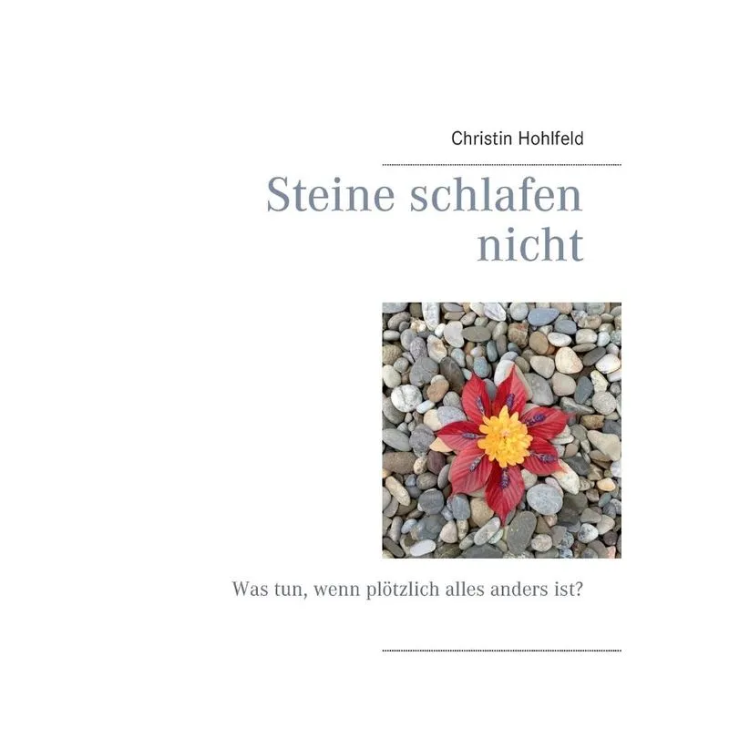 Steine schlafen nicht