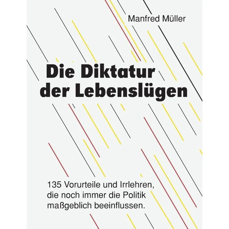 Die Diktatur der Lebenslügen
