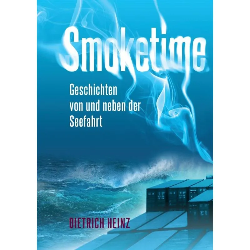 Smoketime - Geschichten von und neben der Seefahrt