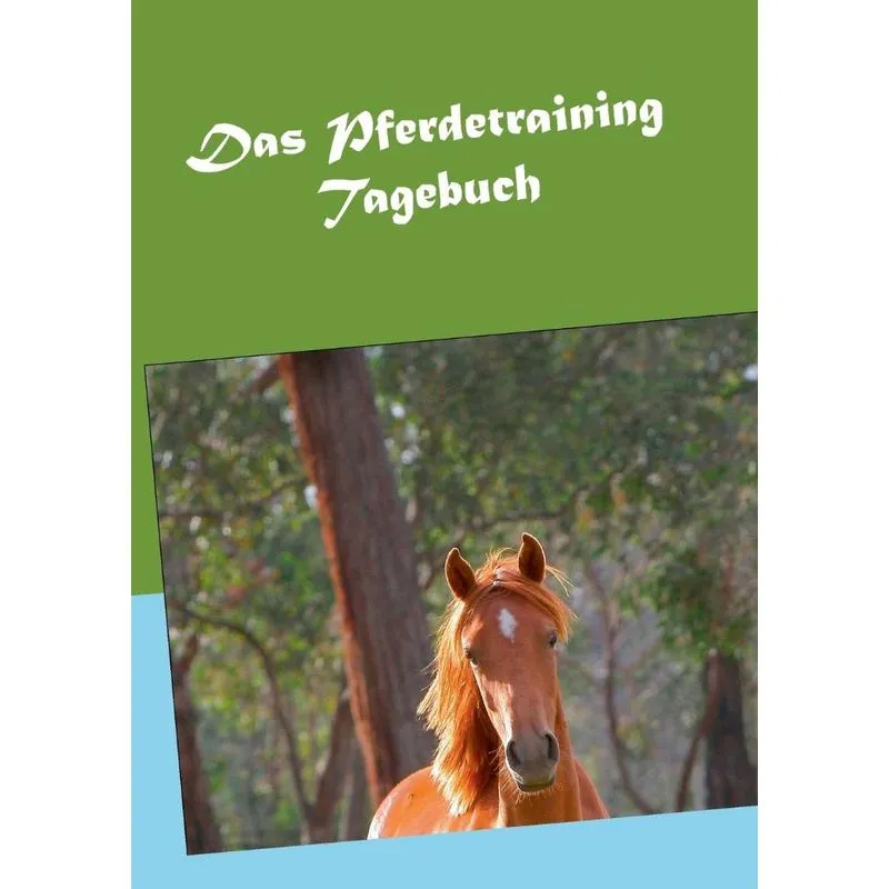 Das Pferdetraining Tagebuch
