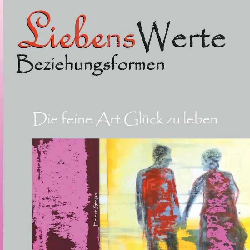 Liebenswerte Beziehungsformen