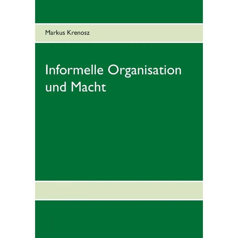 Informelle Organisation und Macht