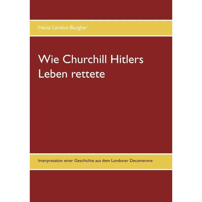 Wie Churchill Hitlers Leben rettete