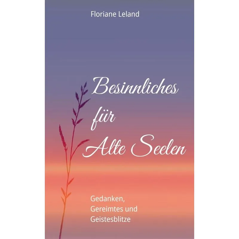 Besinnliches für Alte Seelen