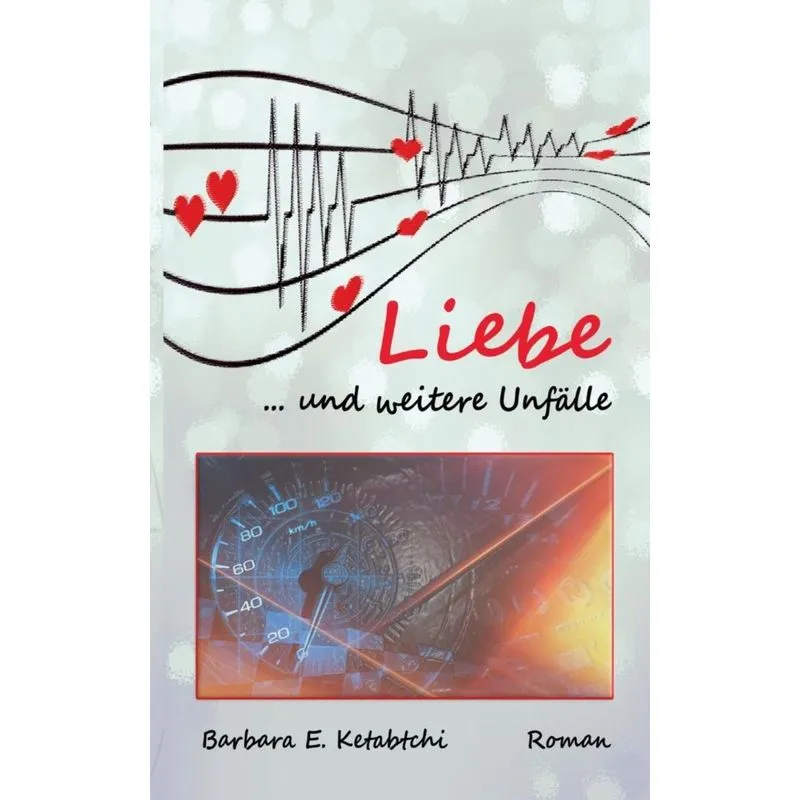 Liebe und weitere Unfälle