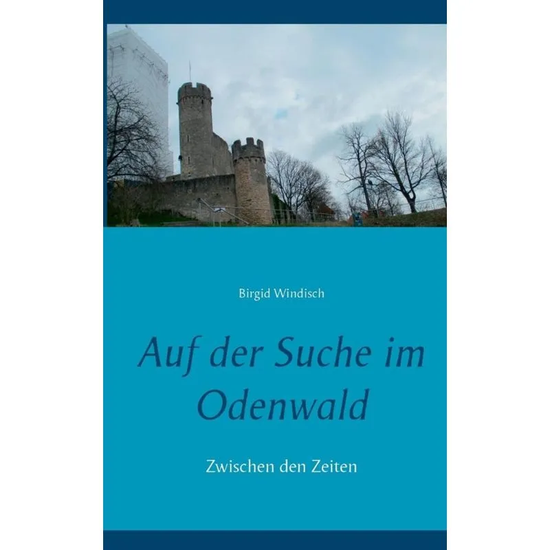 Auf der Suche im Odenwald