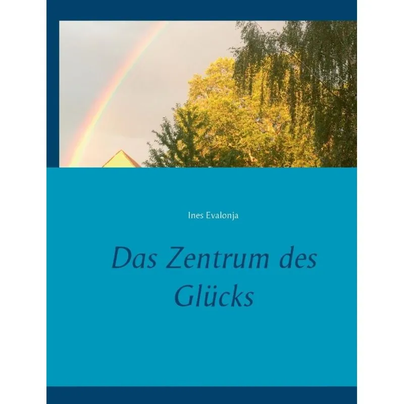 Das Zentrum des Glücks