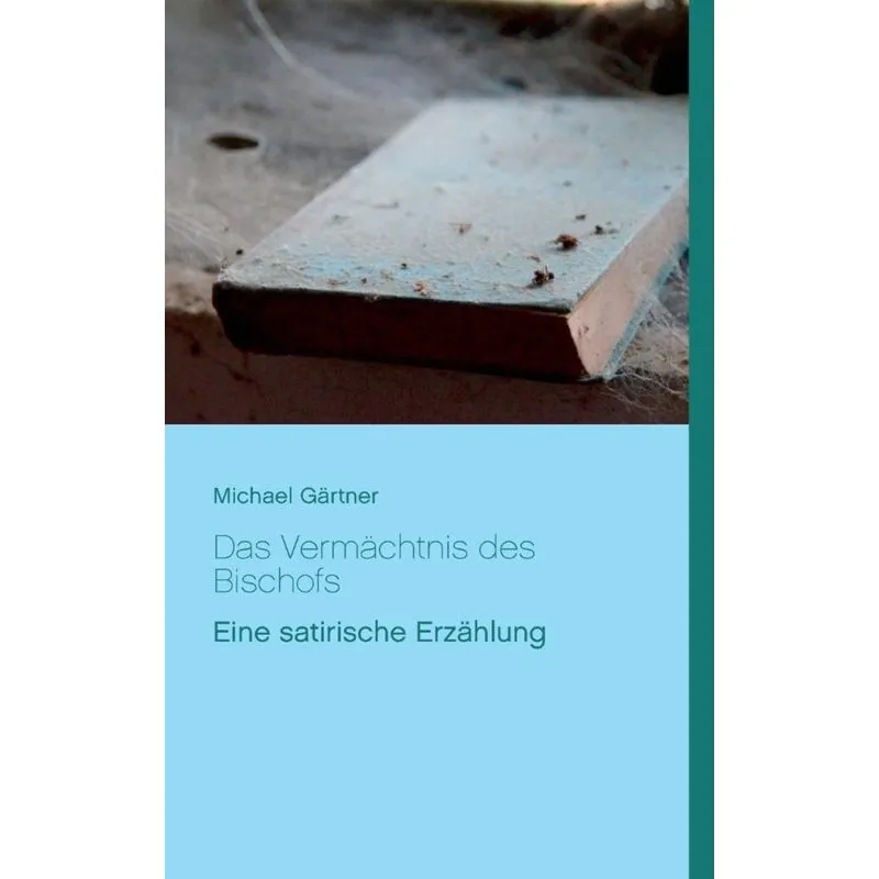 Das Vermächtnis des Bischofs