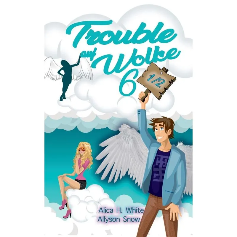 Trouble auf Wolke 6 1/2