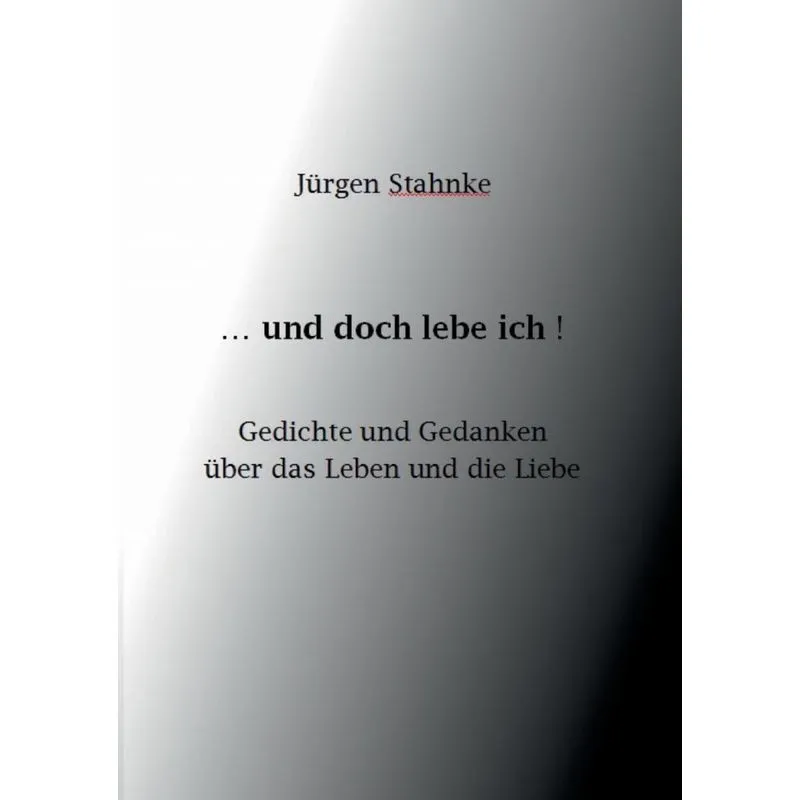 ...und doch lebe ich!