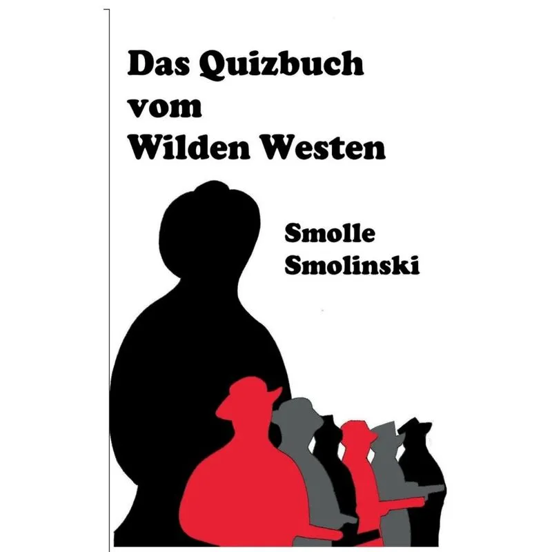 Das Quizbuch vom Wilden Westen
