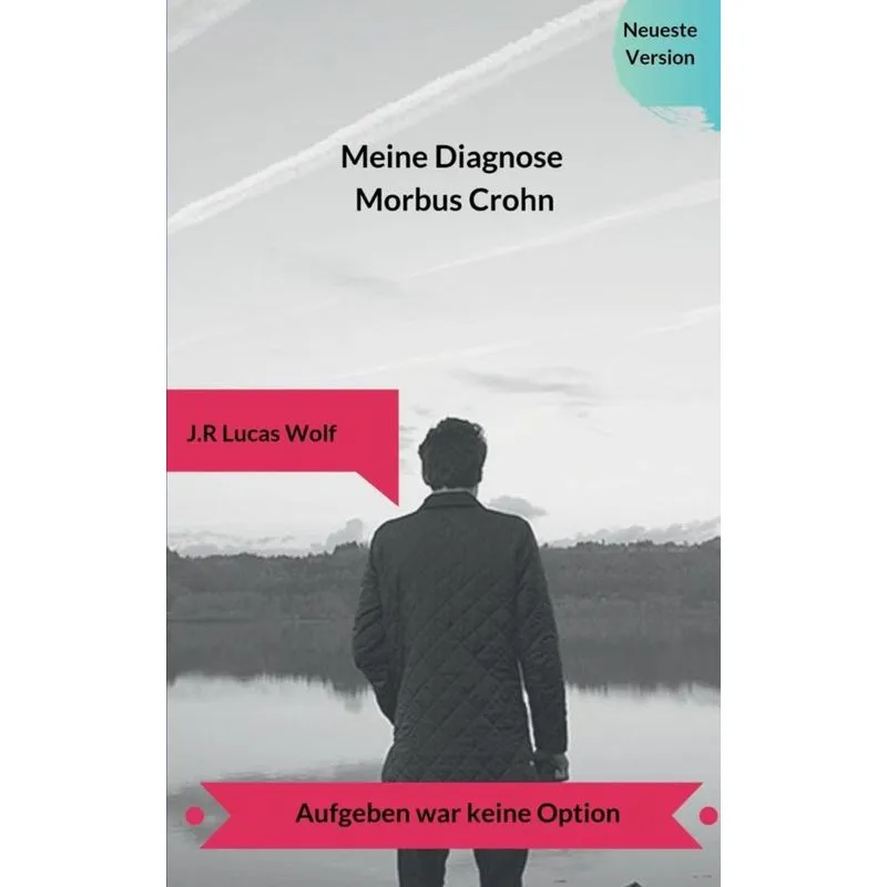Meine Diagnose Morbus Crohn