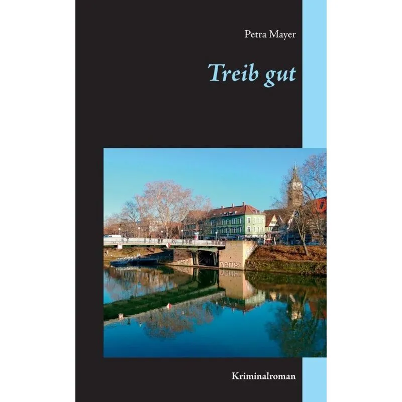 Treib gut