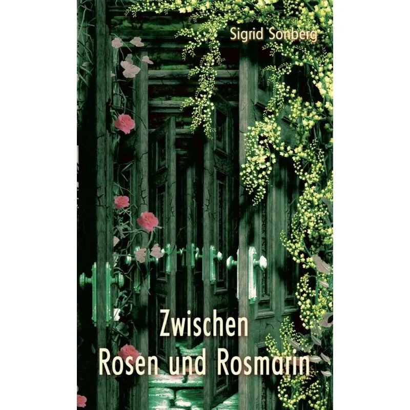 Zwischen Rosen und Rosmarin
