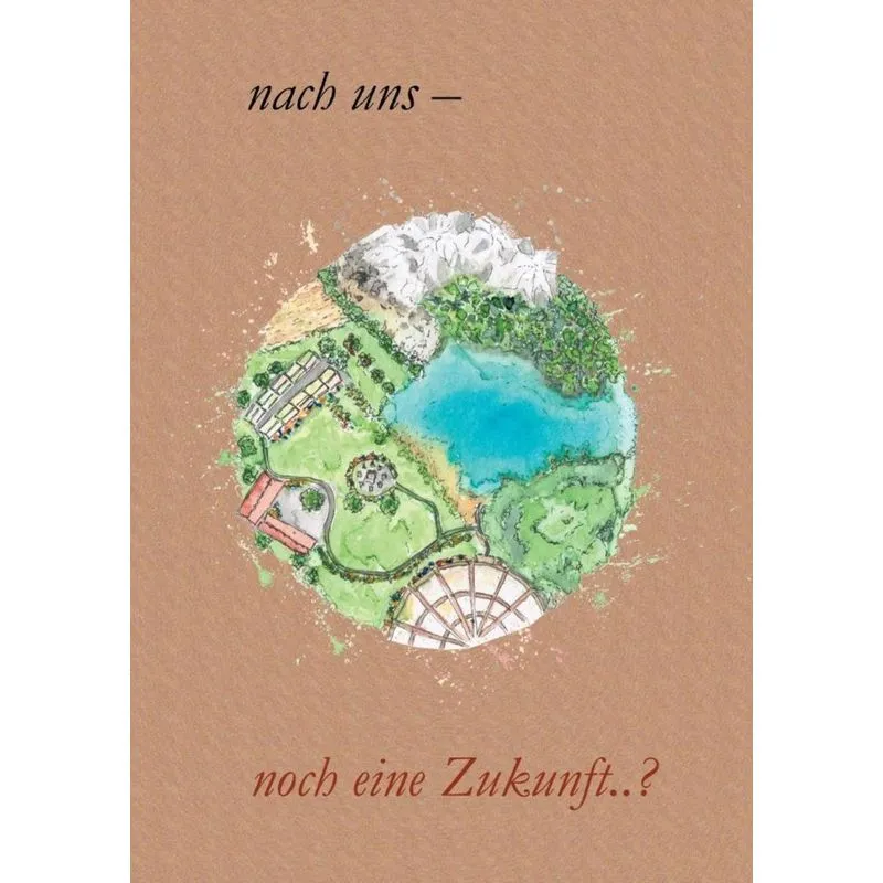 Nach uns - noch eine Zukunft