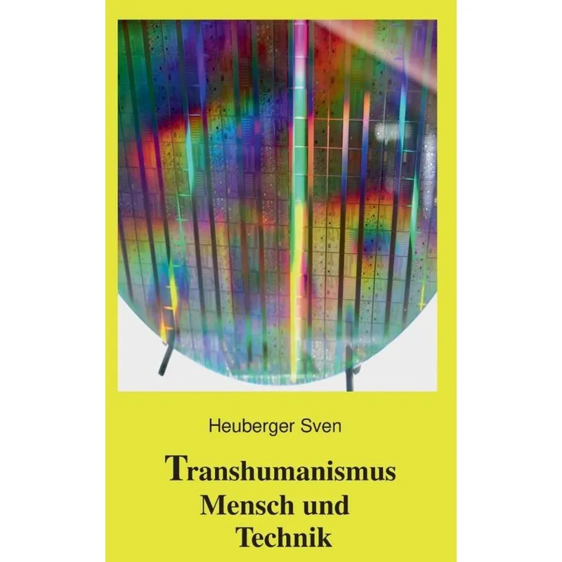 Transhumanismus Mensch und Technik