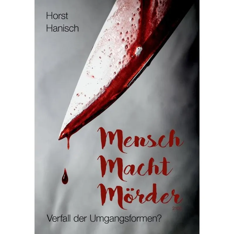 Mensch Macht Mörder 2100