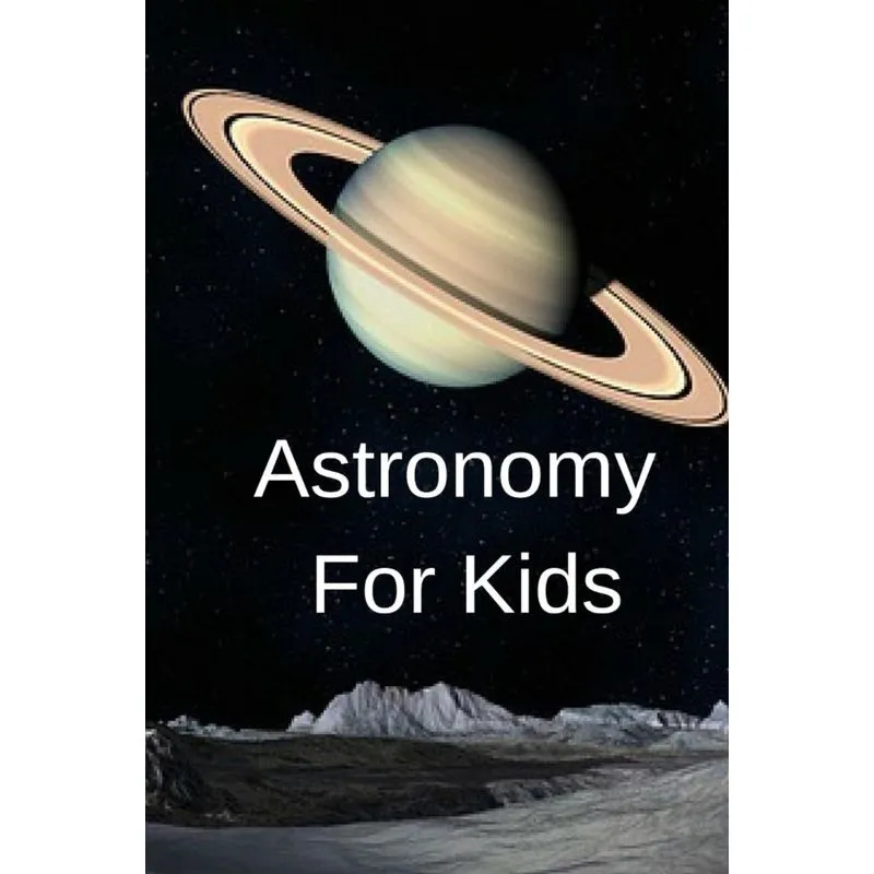 Astronomy For Kids