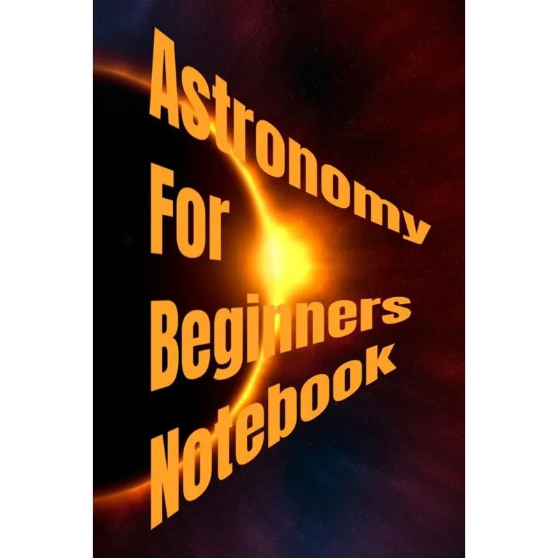 Astronomy For Beginners Notebook
