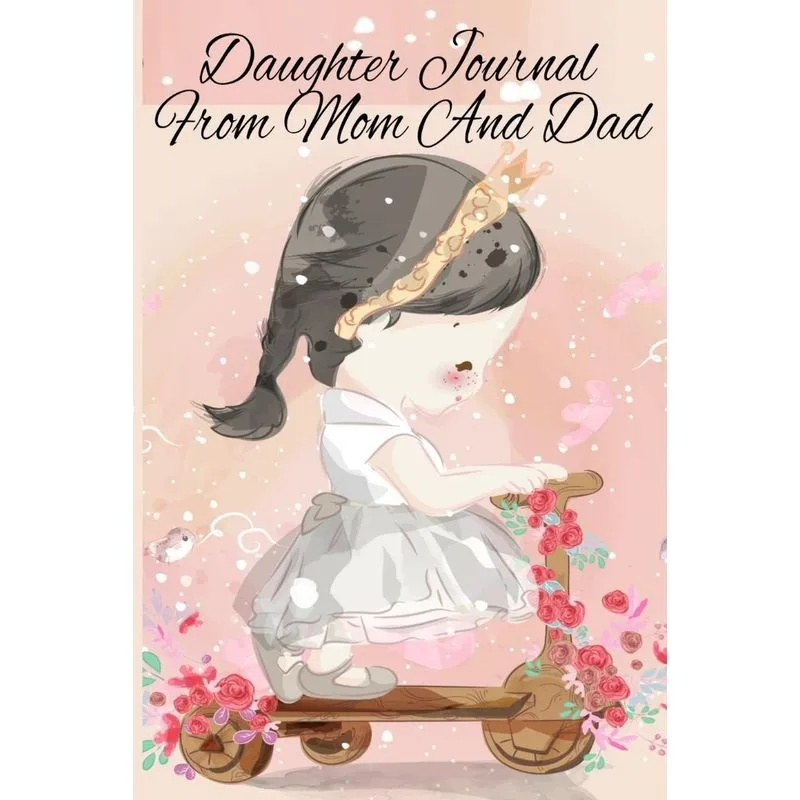 Daughter Journal From Mom And Dad