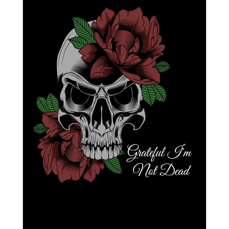 Grateful Im Not Dead