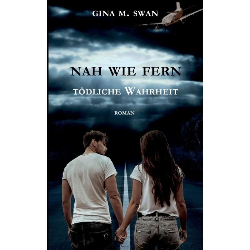 Nah wie fern - Tödliche Wahrheit