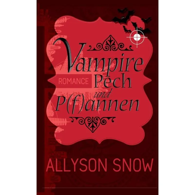 Vampire, Pech und P(f)annen