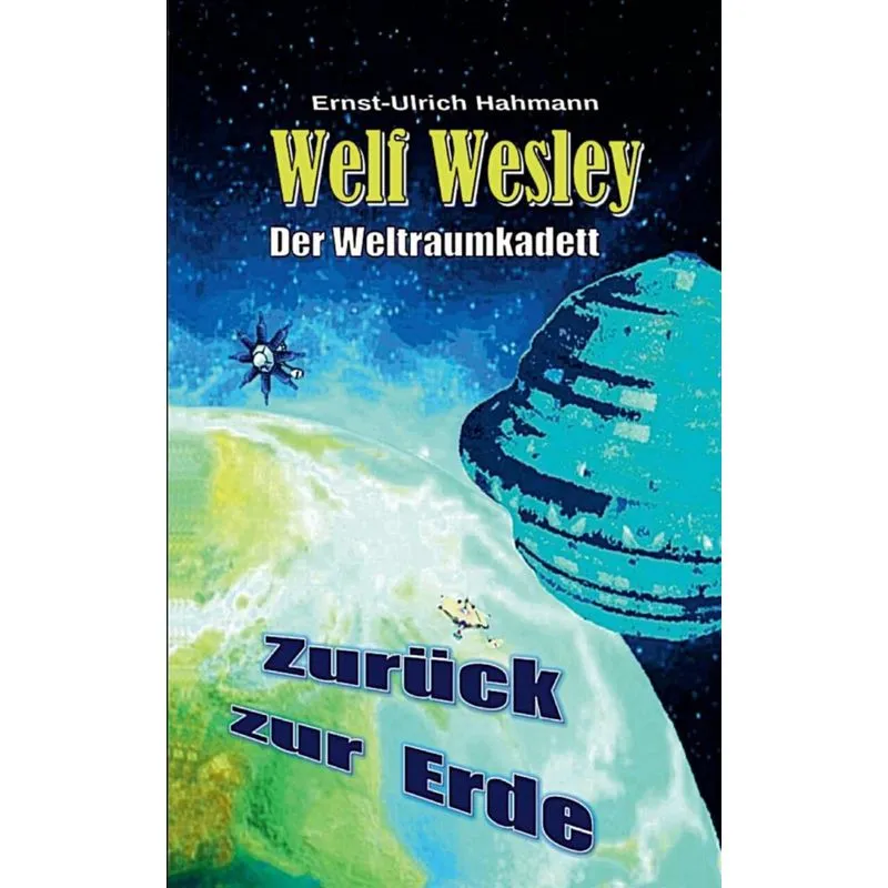 Welf Wesley - Der Weltraumkadett