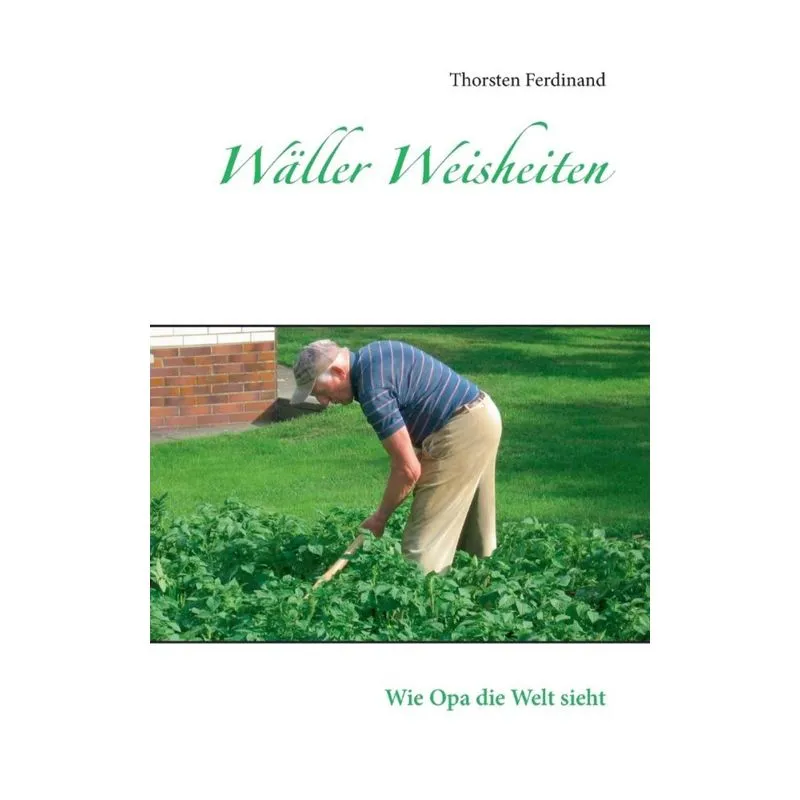 Wäller Weisheiten